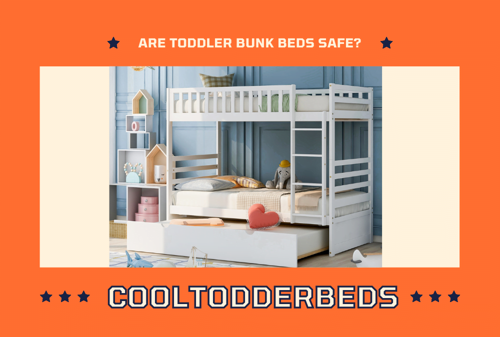 Are Toddler Bunk Beds Safe?
