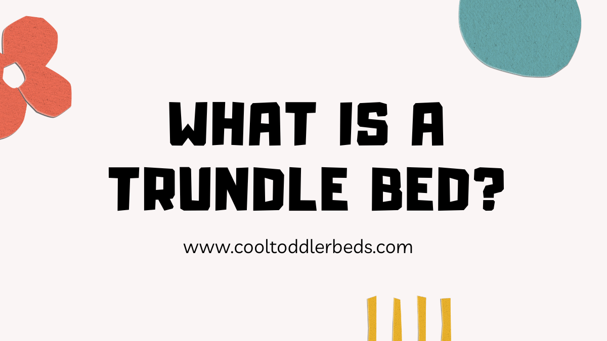 What Is A Trundle Bed?