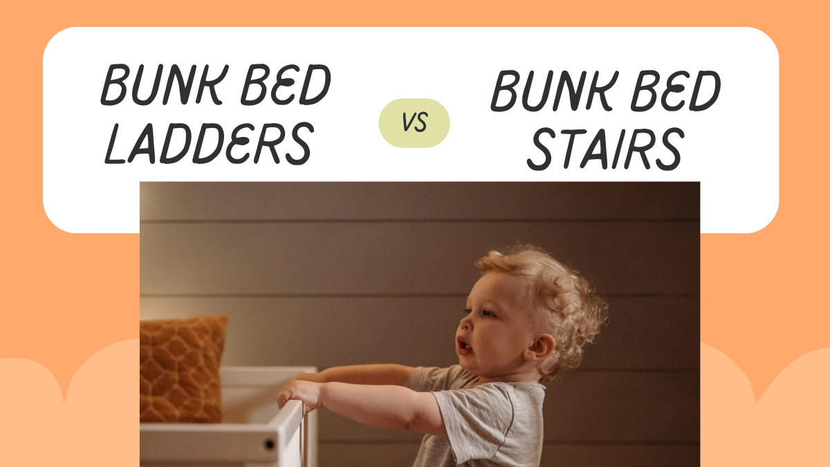 Bunk Bed Ladders vs Stairs Which is Safer
