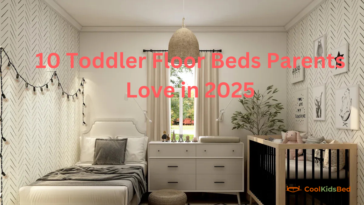 10 Toddler Floor Beds Parents Love in 2025 1 10 Toddler Floor Beds Parents Love in 2025