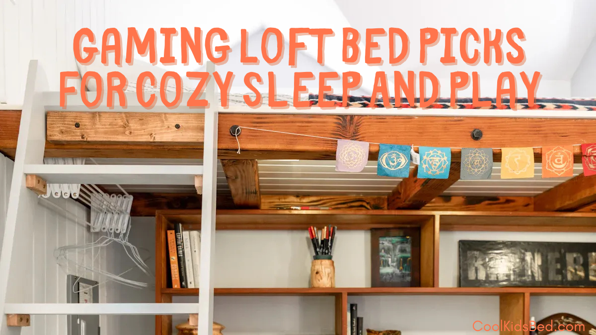 Gaming Loft Bed Picks For Cozy Sleep And Play