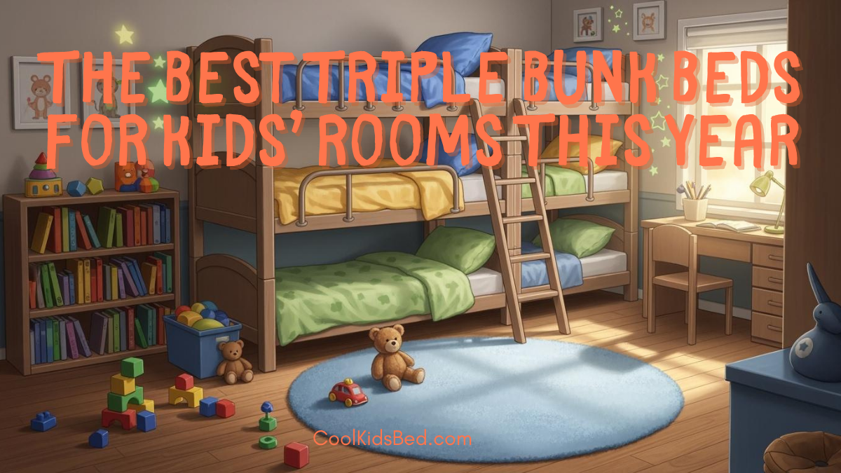 The Best Triple Bunk Beds for Kids Rooms This Year